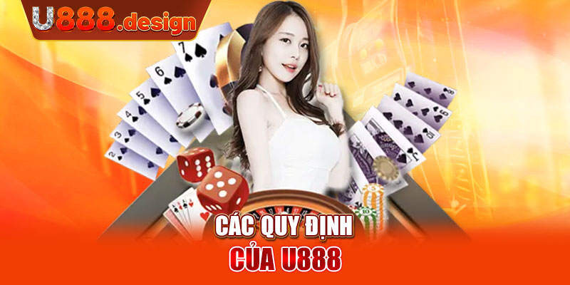 Các quy định của U888