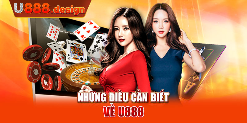 Những điều cần biết về U888