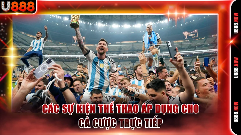 Các sự kiện thể thao áp dụng cho cả cược trực tiếp