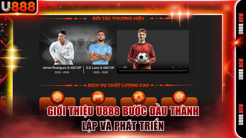 Giới thiệu U888 bước đầu thành lập và phát triển 